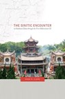 The Sinitic Encounter in Southeast China through the First Millennium CE - Hugh Clark - 9780824851606
