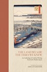 The Land We Saw, the Times We Knew - Gerald Groemer - 9780824892500