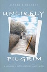 Unlikely Pilgrim - Alfred S. Regnery - 9780825308871