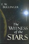 The Witness of the Stars - E. W. Bullinger - 9780825420306