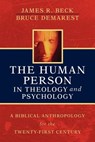 The Human Person in Theology and Psychology - James R. Beck - 9780825421167
