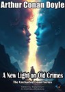 A New Light on Old Crimes - Arthur Conan Doyle - 9780825429569