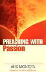 Preaching with Passion - Alex Montoya - 9780825433665