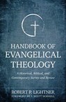 Handbook of Evangelical Theology – A Historical, Biblical, and Contemporary Survey and Review - Robert P. Lightner ; J. Scott Horrell - 9780825437106