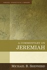 A Commentary on Jeremiah - Michael B Shepherd - 9780825446085