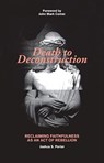 Death to Deconstruction - Joshua Porter - 9780825447341
