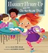 Harriet Hurry-Up and the Oh-So-Slow Day! - Allia Zobel Nolan - 9780825448577