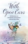 With Open Ears - Karen Wingate - 9780825448843