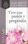 Lucas: Vive Con Pasión Y Propósito - Elizabeth George - 9780825455926