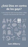 ¿Está Dios En Contra de Los Gays?: Y Otras Preguntas Sobre Homosexualidad, La Biblia Y Atracción Hacia Personas del Mismo Sexo - Sam Allberry - 9780825458217