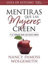 DeMoss Wolgemuth, N: Mentiras Que Las Mujeres Creen, Guía de - Nancy DeMoss Wolgemuth - 9780825458682