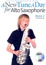 A New Tune a Day - Alto Saxophone, Book 2 [With CD] - Ned Bennett - 9780825635625