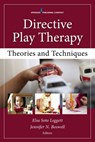 Directive Play Therapy - ELSA SOTO,  PhD, LPC-S, RPT-S Leggett ; Jennifer N., PhD, LPC-S, NCC, RPT Boswell - 9780826130655