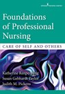 Foundations of Professional Nursing - Katherine Renpenning ; Susan Gebhardt Taylor ; Judith M. Pickens - 9780826133649