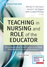 Teaching in Nursing and Role of the Educator, Third Edition - Marilyn H. Oermann ; Jennie C. De Gagne ; Beth Cusatis Phillips - 9780826152626