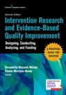 Intervention Research and Evidence-Based Quality Improvement, Second Edition - Bernadette Mazurek Melnyk ; Dianne Morrison-Beedy - 9780826155535