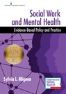 Social Work and Mental Health - Sylvia I. Mignon - 9780826164421