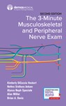 The 3-Minute Musculoskeletal and Peripheral Nerve Exam - Kimberly DiCuccio Heckert ; Nethra S. Ankam ; Alan Miller ; Alyssa Speciale - 9780826177421