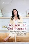 Yes, You Can Get Pregnant - Aimee E Raupp - 9780826181985