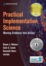 Practical Implementation Science - Bryan J. Weiner ; Kenneth Sherr ; Cara C. Lewis - 9780826186928