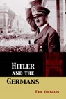 Hitler and the Germans - Eric Voegelin - 9780826214669