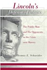 Lincoln's Defense of Politics - SCHNEIDER,  Thomas E. - 9780826216069