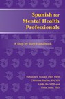 Spanish for Mental Health Professionals - Deborah E. Bender ; Christina Harlan ; Linda Ko ; Alicia Gonzalez - 9780826341310