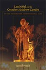 Reid, J: Louis Riel and the Creation of Modern Canada - REID,  Jennifer - 9780826344151