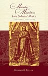 Marvels and Miracles in Late Colonial Mexico - William B. Taylor - 9780826349774