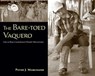 The Bare-toed Vaquero - Peter J. Marchand - 9780826353573