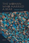 The Woman Who Married a Bear - Tiffany Midge - 9780826356529