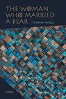 The Woman Who Married a Bear - Tiffany Midge - 9780826356536