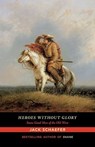 Heroes without Glory - Jack Schaefer - 9780826357670