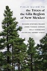 Field Guide to the Trees of the Gila Region of New Mexico - Richard Stephen Felger ; James Thomas Verrier ; Kelly Kindscher ; Xavier Raj Herbst Khera - 9780826362384