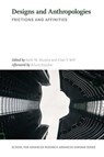 Designs and Anthropologies - Arturo Escobar - 9780826362797