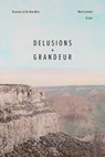 Delusions and Grandeur - Mark Sundeen - 9780826367655