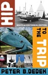 Hip to the Trip - Peter B. Dedek - 9780826369437
