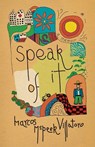 Speak of It - Marcos McPeek Villatoro - 9780826369499