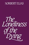 Loneliness of the Dying - Norbert Elias - 9780826413734