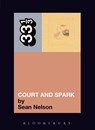 Joni Mitchell's Court and Spark - Sean Nelson - 9780826417732