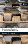 Deleuze and Guattari's 'A Thousand Plateaus' - Professor Eugene W. Holland - 9780826423023