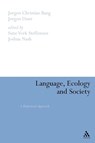 Language, Ecology and Society - Jørgen Christian Bang ; Jørgen Døør - 9780826446428