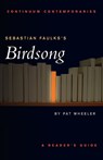 Sebastian Faulks's Birdsong - Pat Wheeler - 9780826453235