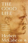 The Good Life - Father Herbert McCabe - 9780826476470