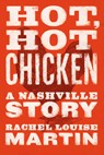 Hot, Hot Chicken - Rachel Louise Martin - 9780826501769