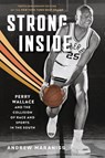 Strong Inside - Andrew Maraniss ; Derrick E. White ; Louis Moore - 9780826506924