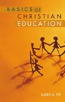 Basics of Christian Education - Karen B. Tye - 9780827202290