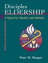 Disciples Eldership: A Quest for Identity and Ministry - Peter M. Morgan - 9780827206588