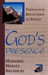 In God's Presence - SUCHOCKI,  Dr Marjorie Hewitt - 9780827216150