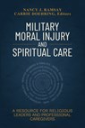 Military Moral Injury and Spiritual Care: A Resource for Religious Leaders and Professional Caregivers - Nancy Ramsay - 9780827223783